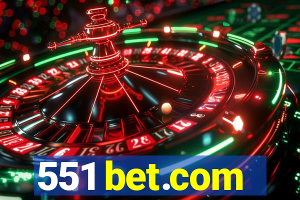 551 bet.com